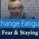 Managing Fear and Staying Energized